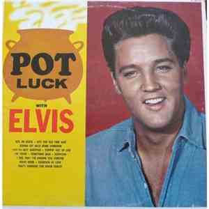 Elvis - Pot Luck