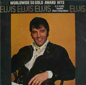 Elvis - Worldwide 50 Gold Award Hits