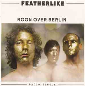Featherlike - Moon Over Berlin (Radio Single)
