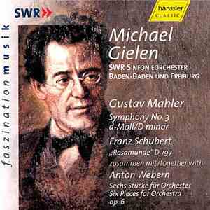 Gustav Mahler, Franz Schubert, Anton Webern, Michael Gielen, SWR Sinfonieor ...