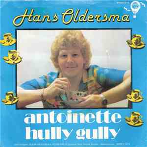 Hans Oldersma - Antoinette / Hully Gully