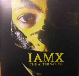 IAMX - The Alternative