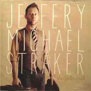 Jeffery Michael Straker - Vagabond