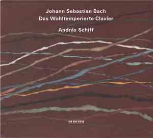 Johann Sebastian Bach, András Schiff - Das Wohltemperierte Clavier