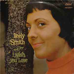 Keely Smith - I Wish You Love