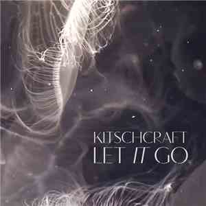 Kitschcraft - Let It Go