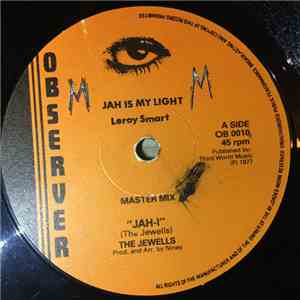 Leroy Smart / The Jewells / I Roy - Jah Is My Light / Jah I