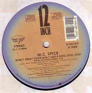 M.C. Spice - Don't Treat Your Girly Like A Dog, Dog, Dog