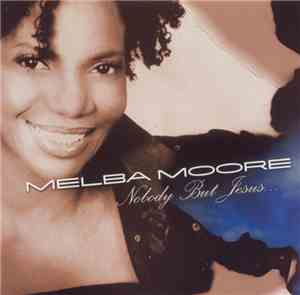 Melba Moore - Nobody But Jesus...