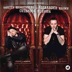 Morten Hampenberg & Alexander Brown - Cutbrook Flavour