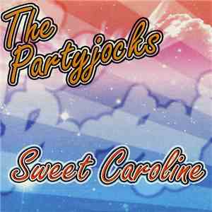 Party Jocks - Sweet Caroline