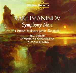 Rakhmaninov, BBC Welsh Symphony Orchestra, Tadaaki Otaka - Symphony No. 1 / ...