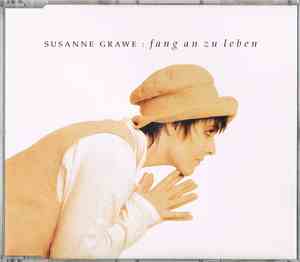 Susanne Grawe - Fang An Zu Leben