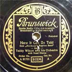 Teddy Wilson And His Orchestra - Now It Can Be Told / A-Tisket, A-Tasket