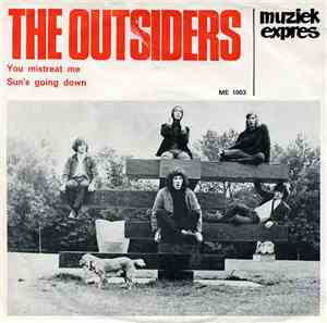 The Outsiders - You Mistreat Me