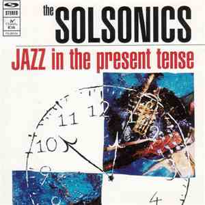 The Solsonics - Jazz In The Present Tense