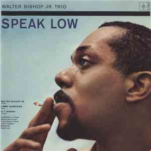 Walter Bishop Jr. Trio - Speak Low