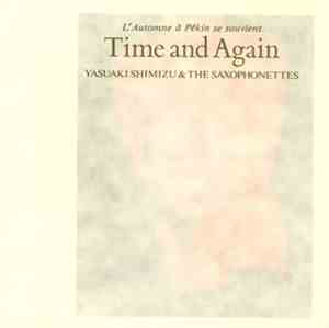 Yasuaki Shimizu & The Saxophonettes - Time And Again