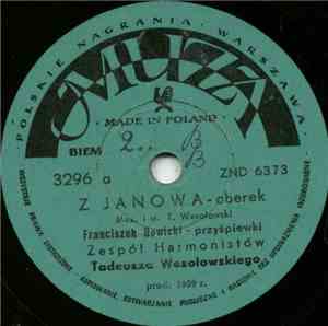 Zespół Harmonistów Tadeusza Wesołowskiego - Z Janowa / Tego Mi Graj