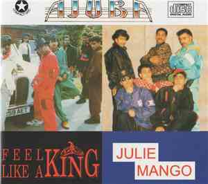 Ajuba  - Julie Mango / Feel Like A King