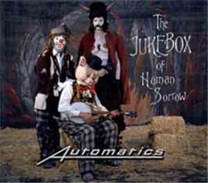 Automatics - The Jukebox Of Human Sorrow