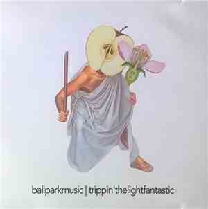 ballparkmusic - Trippin' The Light Fantastic