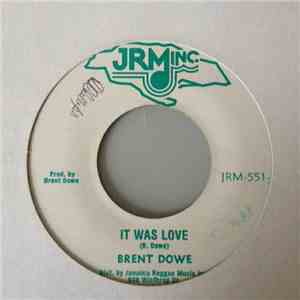 Brent Dowe, B. & W. Syndicate - It Was Love / Lovin' Dub