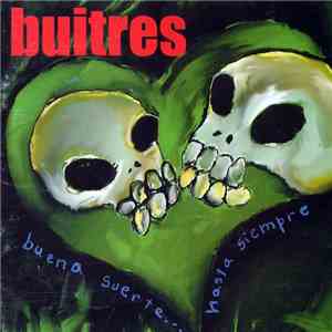 Buitres Después De La Una - Buena Suerte... Hasta Siempre