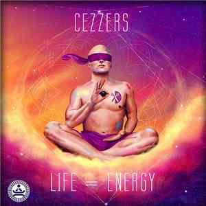 Cezzers - Life = Energy