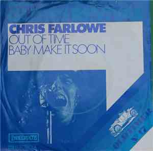 Chris Farlowe - Out Of Time / Baby Make It Soon