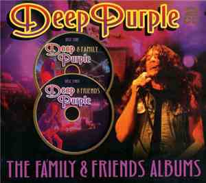 Deep Purple - The Family & Friends Albums