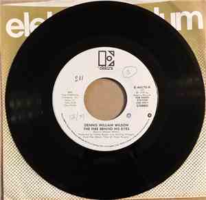 Dennis Wilson - The Fire Behind His Eyes / What's A Couple More?