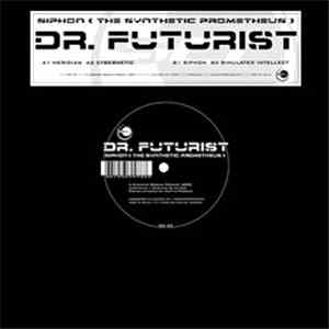 Dr. Futurist - Siphon (The Synthetic Prometheus)