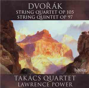 Dvořák – Takács Quartet, Lawrence Power  - String Quartet Op 105 ∙ String Q ...