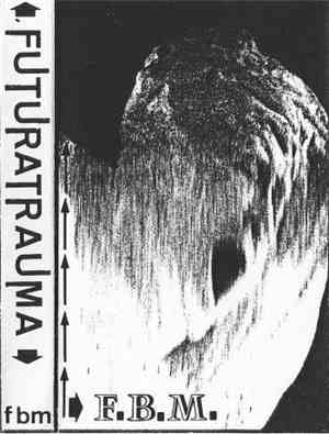 F.B.M. - Futuratrauma