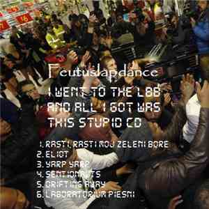 Feutus-Lapdance - I went to the LBB and all I got was this stupid CD