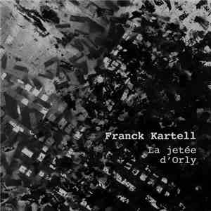 Franck Kartell - La Jetée d'Orly