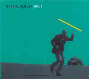 Gabriel Fliflet - Sevje