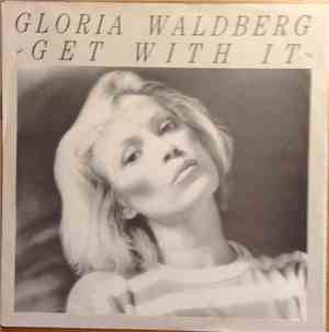 Gloria Waldberg - Get With It