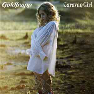 Goldfrapp - Caravan Girl