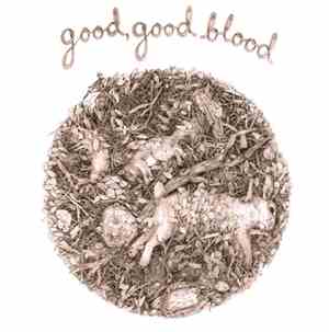 Good, Good Blood - Good, Good Blood