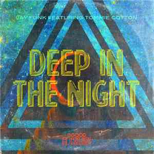 Jay Funk  Featuring Tommie Cotton - Deep In The Night