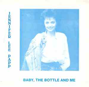 Jennifer Lee Papp - Baby, The Bottle And Me