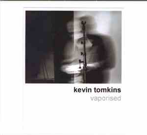Kevin Tomkins - Vaporised