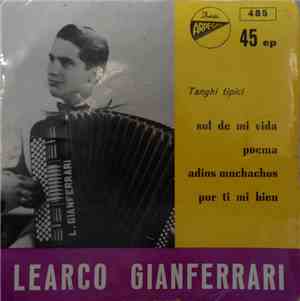 Learco Gianferrari - Sol De Mi Vida / Poema / Adios Muchachos / Por Ti Mi B ...