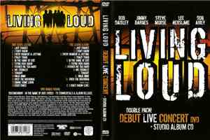 Living Loud - Debut Live Concert + Studio Album