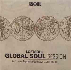 Loftsoul - Global Soul Session