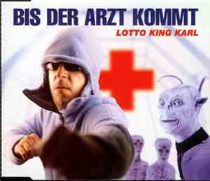 Lotto King Karl - Bis Der Arzt Kommt