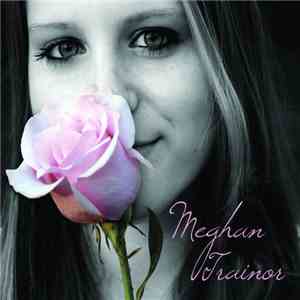 Meghan Trainor - Meghan Trainor
