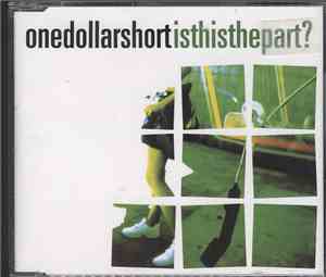 One Dollar Short - Is This The Part?